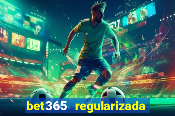 bet365 regularizada no brasil